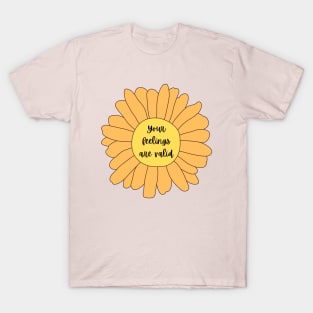 'Your feelings are valid' Positive Affirmations flower T-Shirt